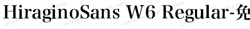 HiraginoSans W6 Regular字体转换